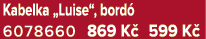 Kabelka „Luise“, bord 6078660 869 K  599 K 