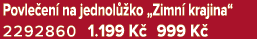 Povle en na jednol  ko „Zimn  krajina“ 2292860 1.199 K  999 K 