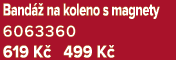 Band  na koleno s magnety 6063360 619 K  499 K 