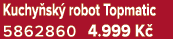 Kuchy sk robot Topmatic 5862860 4.999 K 