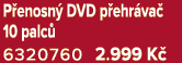 P enosn DVD p ehr va  10 palc  6320760 2.999 K 