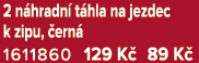 2 n hradn t hla na jezdec k zipu,  ern  1611860 129 K  89 K 