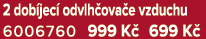 2 dob jec odvlh ova e vzduchu 6006760 999 K  699 K 