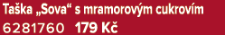 Ta ka „Sova“ s mramorov m cukrov m 6281760 179 K 