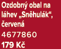 Ozdobn obal na l hev „Sn hul k“,  erven  4677860 179 K 