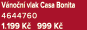V no n vlak Casa Bonita 4644760 1.199 K  999 K 