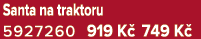 Santa na traktoru 5927260 919 K 749 K 
