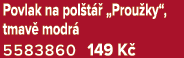 Povlak na pol t  „Prou ky“, tmav  modr  5583860 149 K 