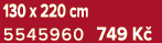 130 x 220 cm 5545960 749 K 