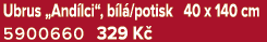 Ubrus „And lci“, b l /potisk 40 x 140 cm 5900660 329 K 