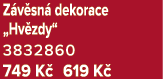 Z v sn dekorace „Hv zdy“ 3832860 749 K  619 K 