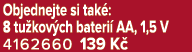 Objednejte si tak : 8 tu kov ch bateri AA, 1,5 V 4162660 139 K 