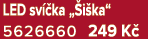 LED sv ka „ i ka“ 5626660 249 K 