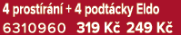 4 prost r n + 4 podt cky Eldo 6310960 319 K  249 K 