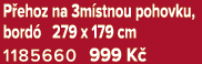 P ehoz na 3m stnou pohovku, bord 279 x 179 cm 1185660 999 K 
