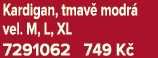 Kardigan, tmav modr  vel. M, L, XL 7291062 749 K 