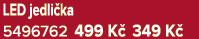 LED jedli ka 5496762 499 K 349 K 