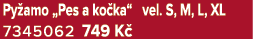 Py amo „Pes a ko ka“ vel. S, M, L, XL 7345062 749 K 