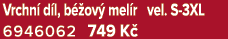 Vrchn d l, b  ov  mel r vel. S 3XL 6946062 749 K  