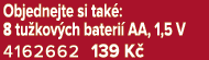 Objednejte si tak : 8 tu kov ch bateri AA, 1,5 V 4162662 139 K 