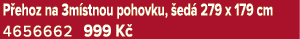 P ehoz na 3m stnou pohovku, ed  279 x 179 cm 4656662 999 K 