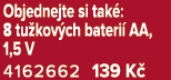 Objednejte si tak : 8 tu kov ch bateri AA, 1,5 V 4162662 139 K 