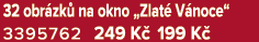 32 obr zk na okno „Zlat  V noce“ 3395762 249 K  199 K 