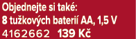 Objednejte si tak : 8 tu kov ch bateri AA, 1,5 V 4162662 139 K 