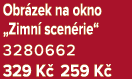 Obr zek na okno „Zimn scen rie“ 3280662 329 K  259 K 