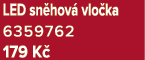 LED sn hov vlo ka 6359762 179 K 