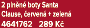 2 pln n boty Santa Clause,  erven  + zelen  4641762 289 K 