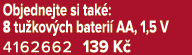 Objednejte si tak : 8 tu kov ch bateri AA, 1,5 V 4162662 139 K 