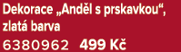 Dekorace „And l s prskavkou“, zlat barva 6380962 499 K 