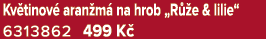 Kv tinov aran m  na hrob „R  e & lilie“ 6313862 499 K 
