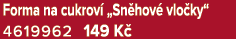 Forma na cukrov „Sn hov  vlo ky“ 4619962 149 K 