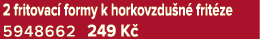 2 fritovac formy k horkovzdu n  frit ze 5948662 249 K 