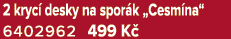 2 kryc desky na spor k „Cesm na“ 6402962 499 K 
