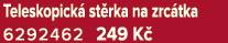 Teleskopick st rka na zrc tka 6292462 249 K 
