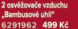 2 osv ova e vzduchu „Bambusov  uhl “ 6291962 499 K 