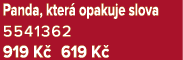Panda, kter opakuje slova 5541362 919 K  619 K 