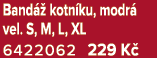 Band  kotn ku, modr  vel. S, M, L, XL 6422062 229 K 