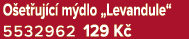 O et uj c m dlo „Levandule“ 5532962 129 K 