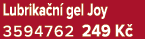 Lubrika n gel Joy 3594762 249 K 