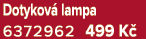 Dotykov lampa 6372962 499 K 