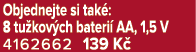 Objednejte si tak : 8 tu kov ch bateri AA, 1,5 V 4162662 139 K 