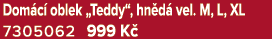 Dom c oblek „Teddy“, hn d  vel. M, L, XL 7305062 999 K 