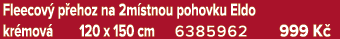 Fleecov p ehoz na 2m stnou pohovku Eldo kr mov  120 x 150 cm 6385962 999 K 