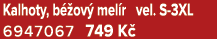 Kalhoty, b ov  mel r vel. S 3XL 6947067 749 K 