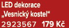 LED dekorace „Vesnick kostel“ 2923567 179 K 