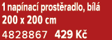1 nap nac prost radlo, b l  200 x 200 cm 4828867 429 K 